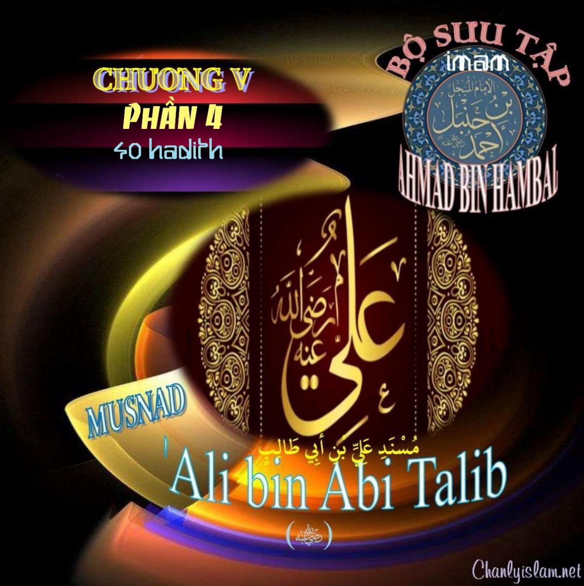 BỘ SƯU TẬP MUSNAD IMAM AHMAD IBN HANBAL - CHƯƠNG V - MUSNAD ALI BIN ABI TALIB - PHẦN 4